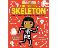 KNYGA Roopa Farooki Dr Roopa's Body Books: The Super Skeleton