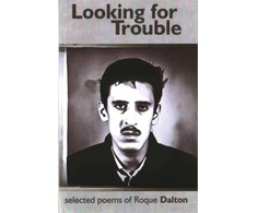 KNYGA Roque Dalton Looking for Trouble