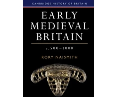 KNYGA Rory Naismith Early Medieval Britain, c. 500–1000