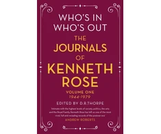 KNYGA Rose Kenneth Who's In, Who's Out: The Journals of Kenneth Rose