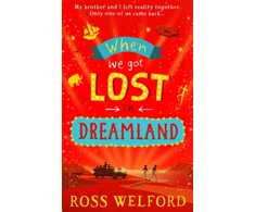 KNYGA Ross Welford When We Got Lost in Dreamland