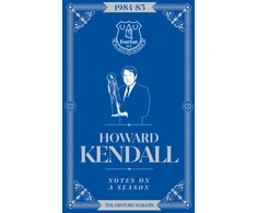KNYGA Roy Gilfoyle Howard Kendall: Notes On A Season