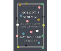 KNYGA Roy Richard Grinker Nobody's Normal