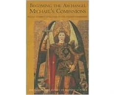 KNYGA Rudolf Steiner Becoming the Archangel Michael's Companion