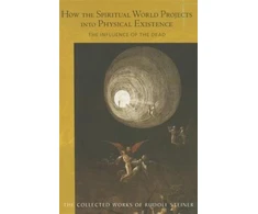 KNYGA Rudolf Steiner How the Spiritual World Projects into Physical Existence