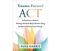 KNYGA Russ Harris Trauma-Focused ACT