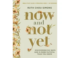 KNYGA Ruth Chou Simons Now and Not Yet Bible Study Guide plus Streaming Video