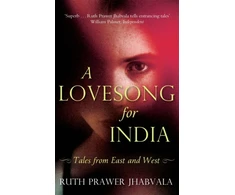 KNYGA Ruth Prawer Jhabvala A Lovesong For India
