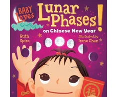 KNYGA Ruth Spiro Baby Loves Lunar Phases on Chinese New Year!