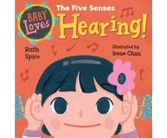 KNYGA Ruth Spiro Baby Loves the Five Senses: Hearing!