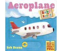 KNYGA Ruth Symons Baby on Board: Aeroplane, A Push, Pull, Slide Tab Book