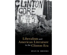 KNYGA Ryan M Brooks Liberalism and American Literature in the Clinton Era