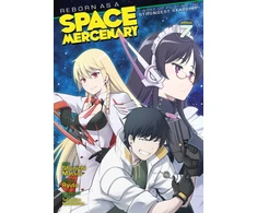 KNYGA Ryuto Reborn as a Space Mercenary: I Woke Up Piloting the Strongest Starship! (Manga) Vol. 7