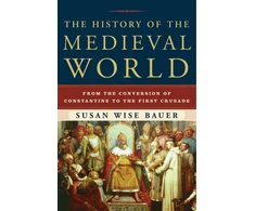 KNYGA S Wise Bauer History of the Medieval World