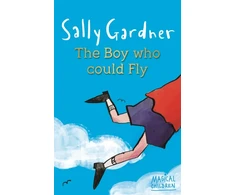 KNYGA Sally Gardner Magical Children: The Boy Who Could Fly