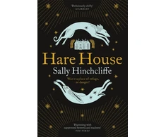 KNYGA Sally Hinchcliffe Hare House, A Gothic, Atmospheric Modern-day Tale of Witchcraft