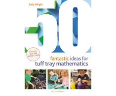 KNYGA Sally Wright 50 Fantastic Ideas for Tuff Tray Mathematics