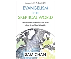 KNYGA Sam Chan Evangelism in a Skeptical World