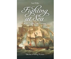 KNYGA Sam Willis Fighting at Sea in the Eighteenth Century