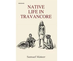 KNYGA Samuel Mateer Native Life in Travancore
