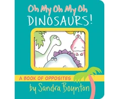 KNYGA Sandra Boynton Oh My Oh My Oh Dinosaurs!
