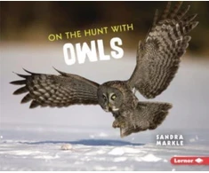 KNYGA Sandra Markle On the Hunt with Owls