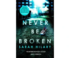 KNYGA Sarah Hilary Never Be Broken (D.I. Marnie Rome 6)