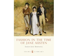KNYGA Sarah Jane Downing Fashion in the Time of Jane Austen