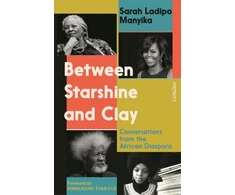 KNYGA Sarah Ladipo Manyika Between Starshine and Clay