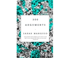 KNYGA Sarah Manguso 300 Arguments