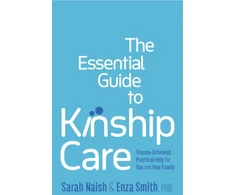 KNYGA Sarah Naish The Essential Guide to Kinship Care