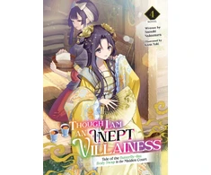 KNYGA Satsuki Nakamura Though I Am an Inept Villainess: Tale of the Butterfly-Rat Body Swap in the Maiden Court (Light Novel) Vol. 4