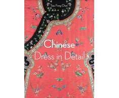 KNYGA Sau Fong Chan Chinese Dress in Detail (Victoria and Albert Museum)