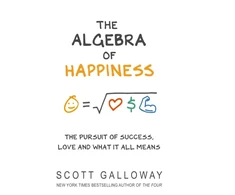 KNYGA Scott Galloway The Algebra of Happiness