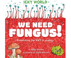 KNYGA Scott Garrett Icky World: We Need FUNGUS!