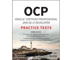 KNYGA Scott Selikoff OCP Oracle Certified Professional Java SE 17 Developer Practice Tests