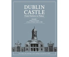 KNYGA Sean Duffy DUBLIN CASTLE FROM FORTRESS TO PALACE
