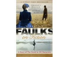 KNYGA Sebastian Faulks Faulks on Fiction