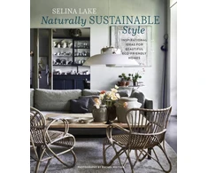 KNYGA Selina Lake Naturally Sustainable Style, Inspirational Ideas for Beautiful ECO-Friendly Homes