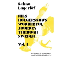 KNYGA Selma Lagerlof Nils Holgersson's Wonderful Journey Through Sweden: Volume 1