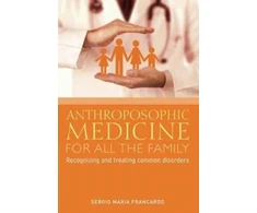 KNYGA Sergio Maria Francardo Anthroposophic Medicine for All the Family