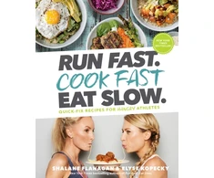 KNYGA Shalane Flanagan Run Fast. Cook Fast. Eat Slow.