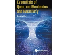 KNYGA China) Qian Shangwu (Peking Univ Essentials Of Quantum Mechanics And Relativity