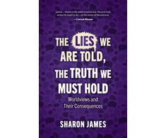 KNYGA Sharon James Lies We are Told, the Truth We Must Hold