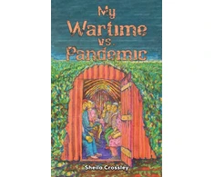 KNYGA Sheila Crossley My Wartime vs. Pandemic