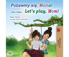 KNYGA Shelley Admont Let's play, Mom! (Polish English Bilingual Children's Book)