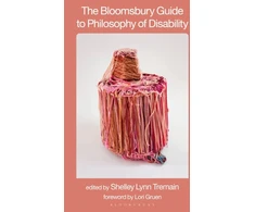 KNYGA Shelley Lynn Tremain Bloomsbury Guide to Philosophy of Disability