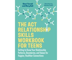 KNYGA Sheri Turrell ACT Relationship Skills Workbook for Teens