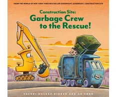 KNYGA Sherri Duskey Rinker Construction Site: Garbage Crew to the Rescue!