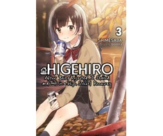 KNYGA Shimesaba Higehiro: After Being Rejected, I Shaved and Took in a High School Runaway, Vol. 3 (light novel)